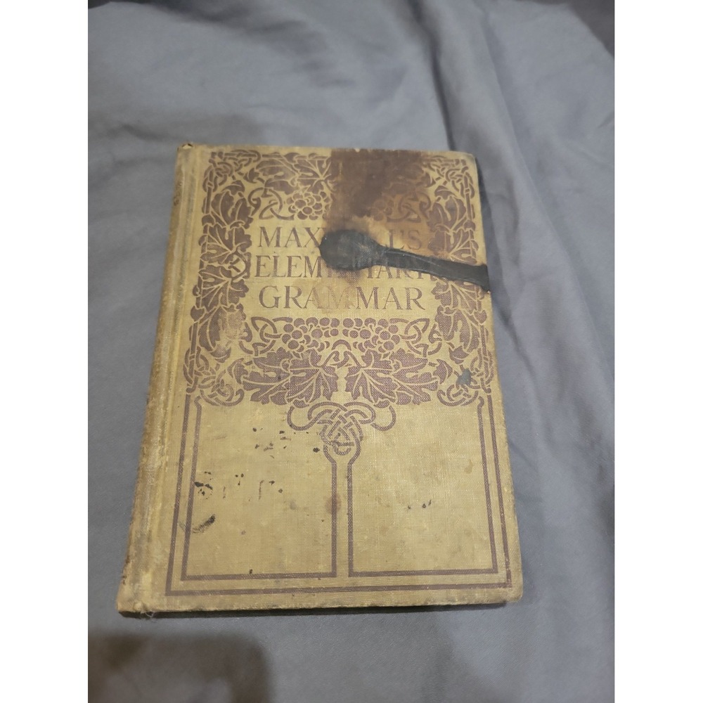 Maxwell's School Grammar Hardcover by W. H. Maxwell (1907) Textbook YA